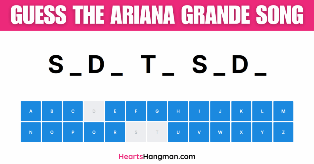 Guess the Ariana Grande Song hangman game screenshot